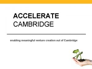 Accelerate cambridge