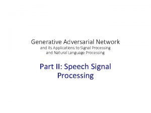 Generative Adversarial Network and its Applications to Signal