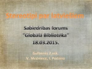 Stereotipi par latvieiem Sabiedrbas forums Globl Bibliotka 18