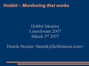 Hobbit monitoring