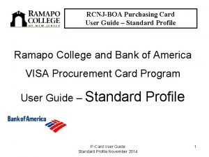 RCNJBOA Purchasing Card User Guide Standard Profile Ramapo