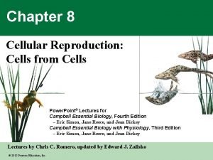 Chapter 8 cellular reproduction cells from cells