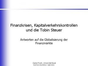 Finanzkrisen Kapitalverkehrskontrollen und die Tobin Steuer Antworten auf