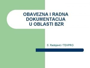 OBAVEZNA I RADNA DOKUMENTACIJA U OBLASTI BZR S