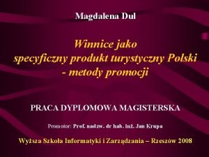 Magdalena Dul Winnice jako specyficzny produkt turystyczny Polski