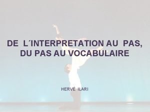 DE LINTERPRETATION AU PAS DU PAS AU VOCABULAIRE