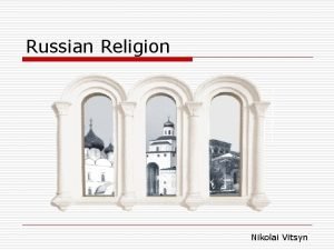Russian Religion Nikolai Vitsyn Russian Museums 1 The