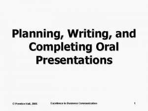 Planning Writing and Completing Oral Presentations Prentice Hall