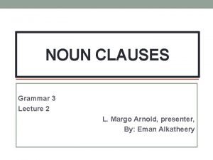 Reducing noun clauses