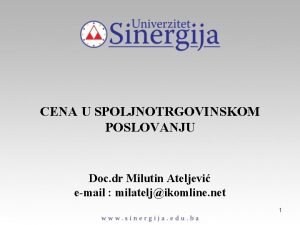 CENA U SPOLJNOTRGOVINSKOM POSLOVANJU Doc dr Milutin Ateljevi