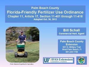 Palm Beach County FloridaFriendly Fertilizer Use Ordinance Chapter