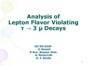 Analysis of Lepton Flavor Violating 3 Decays 1030