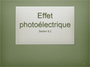 Effet photolectrique Section 9 2 1 Points essentiels