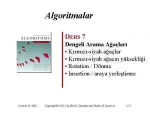 Algoritmalar DERS 7 Dengeli Arama Aalar Krmzsiyah aalar