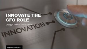 INNOVATE THE CFO ROLE Thomas Sutter Global Solutions