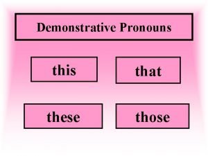 Demonstrative pronouns sentence