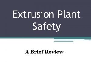 Extrusion Plant Safety A Brief Review Unsafe Acts