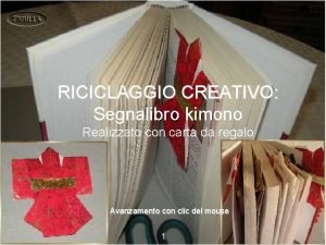 RICICLAGGIO CREATIVO Segnalibro kimono Realizzato con carta da