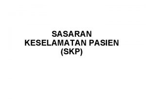 Skp sasaran keselamatan pasien