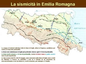 La sismicit in Emilia Romagna La mappa di