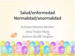 Saludenfermedad Normalidadanormalidad Adriana Moreno Bentez Irina Tirado Prez