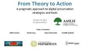 From Theory to Action A pragmatic approach to