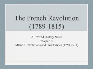 The French Revolution 1789 1815 AP World History