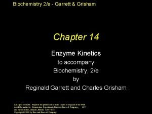 Biochemistry 2e Garrett Grisham Chapter 14 Enzyme Kinetics