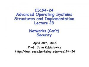 CS 194 24 Advanced Operating Systems Structures and