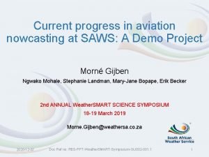 Current progress in aviation nowcasting at SAWS A