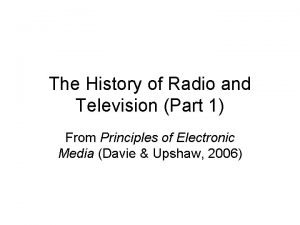 History of radio and television