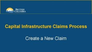 Capital Infrastructure Claims Process Create a New Claim