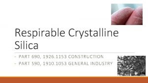 Respirable Crystalline Silica PART 690 1926 1153 CONSTRUCTION
