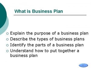 What is the purpose of business plan?