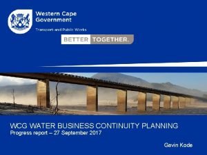 WCG WATER BUSINESS CONTINUITY PLANNING Progress report 27