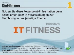 Lernmodul Einfhrung Nutzen Sie diese PowerpointPrsentation beim Selbstlernen