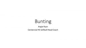 Bunting Angie Ryan Centennial HS Softball Head Coach