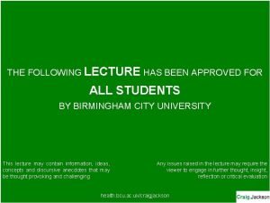 THE FOLLOWING LECTURE HAS BEEN APPROVED FOR ALL