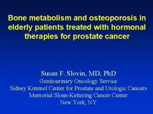 Bone metabolism and osteoporosis in elderly patients treated