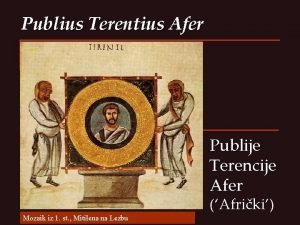 Publius Terentius Afer Publije Terencije Afer Mozaik iz