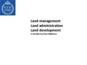 Land management Land administration Land development in Sweden