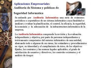 Politicas aplicadas de auditoria informatica Politicas aplicadas de auditoria informatica