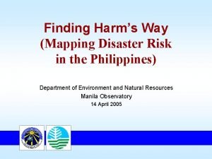 Finding Harms Way Mapping Disaster Risk in the