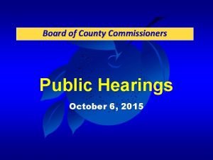 Board of County Commissioners Public Hearings October 6