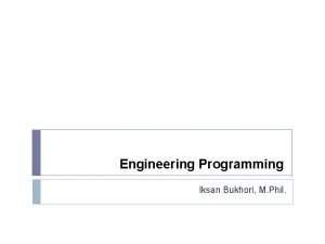 Engineering Programming Iksan Bukhori M Phil Engineering Programming