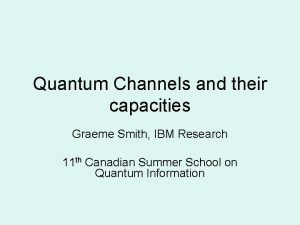 Graeme smith quantum