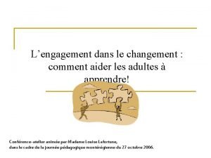 Lengagement dans le changement comment aider les adultes