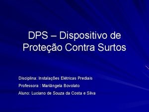 DPS Dispositivo de Proteo Contra Surtos Disciplina Instalaes