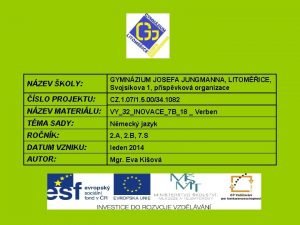 NZEV KOLY GYMNZIUM JOSEFA JUNGMANNA LITOMICE Svojskova 1