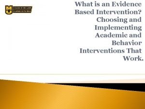 Evidence based intervention network